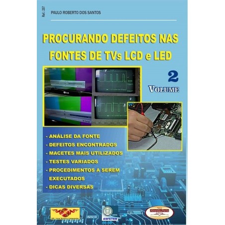 Técnicas para identificação  e conserto defeitos  fontes TVs LCD e LED