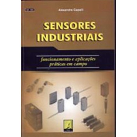  Sensores industriais : funcionamento e aplicações práticas em campo