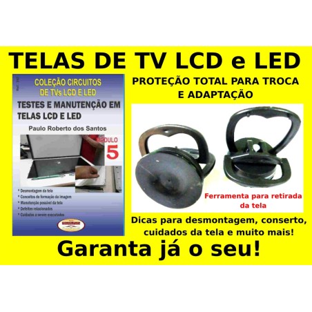 Ferramenta com dicas para desmontagem, conserto e cuidados  telas  LCD