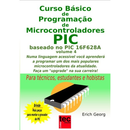 Curso Básico de Programação de Microcontroladores PIC - Volume 04