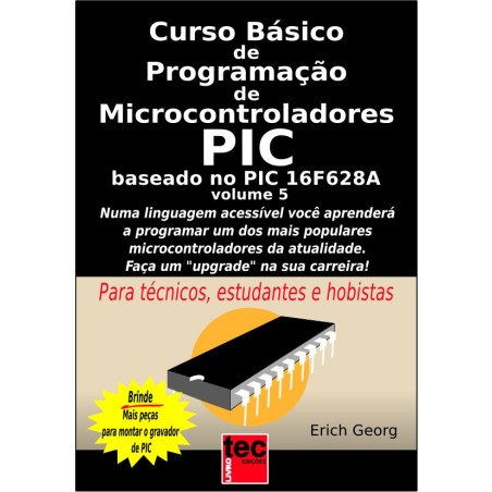 Curso Básico de Programação de Microcontroladores PIC - Volume 05