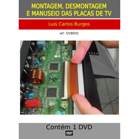 Curso montagem, desmontagem e manuseio placas  TVs LCD, LED e plasma.