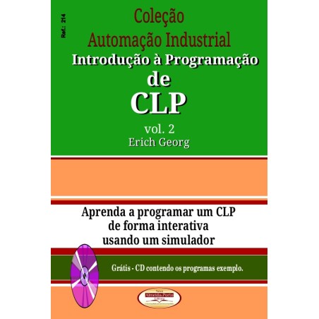 Coleção Automação Industrial - Introdução à Programação de CLP - Volume 02