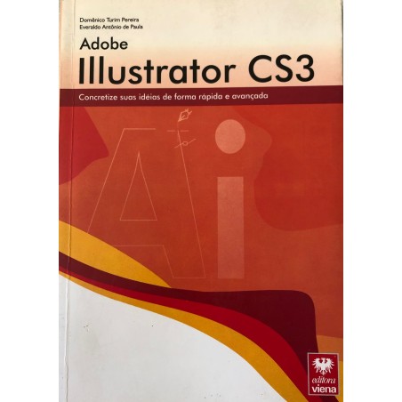 Illustrator CS 3, concretize suas idéias de forma rápida e avançada