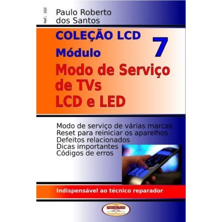 Coleção LCD - Modo de Serviço de TVs LCD e LED - Módulo 07