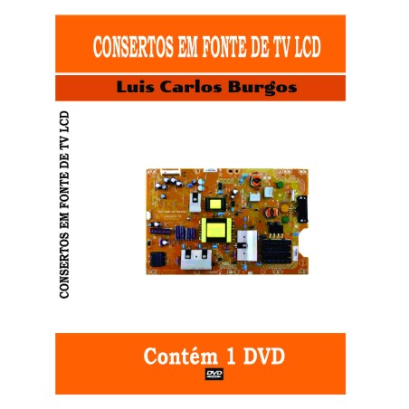 Curso em DVD aula Consertos em Fonte de TV LCD na Prática “Sem Kit” Didático